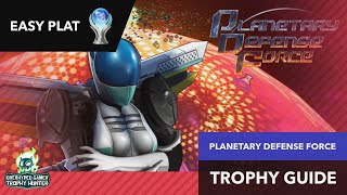 Planetary Defense Force | Trophy & Achievement Guide