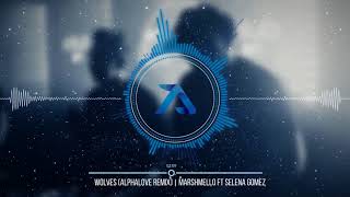 Marshmello ft Selena Gomez - Wolves (Alphalove Remix)