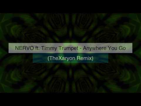 Unofficial: NERVO ft. Timmy Trumpet - Anywhere You Go (TheXaryon Remix)