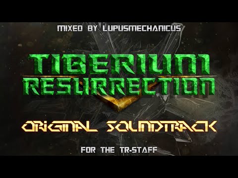 [DISCONTINUED] Tiberium Resurrection OST - Lupus's Volume 1