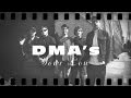 DMA'S "Your Low" / Out Of Town Films