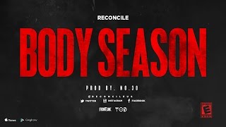 Reconcile - Body Season (@ReconcileUs)