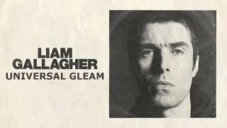 Liam Gallagher - Universal Gleam (Lyrics)