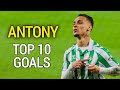 Antony Top 10 Goals Ever