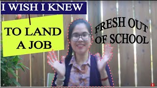 THINGS I WISH I KNEW TO GET A JOB FRESH OUT OF SCHOOL