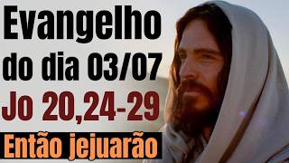 Evangelho do dia com reflexão, Sexta-feira 03/07, Jo 20,24-29
