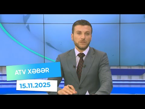 Atv xəbər 20:30 - 15.11.2025