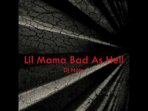 Dj Nate - Lil Mama Bad as Hell