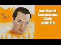 Juan Gabriel Pensamientos DISCO COMPLETO