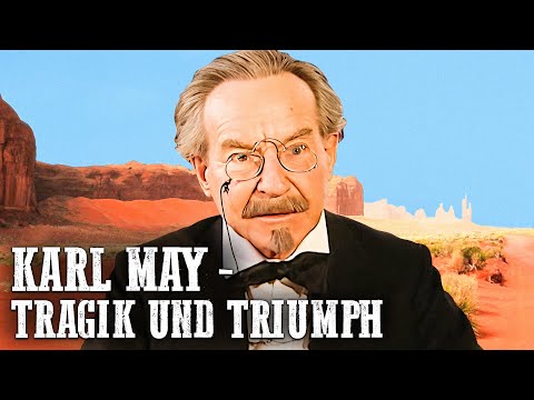 Karl May - Tragik und Triumph | Legendärer Deutscher Schriftsteller