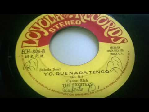 The Exciters - Yo, que nada tengo - Loyola