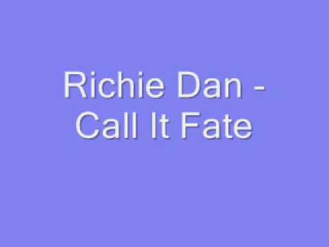 Richie Dan - Call It Fate