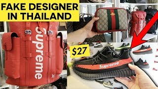 FAKE DESIGNER SHOPPING IN THAILAND (Yeezy, Supreme, Gucci...)