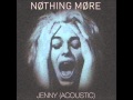 Nothing More - Jenny (Acoustic) [HQ]