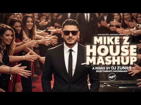 MIKE Z HOUSE MASHUP - A REMIX BY DJ ZUNILS