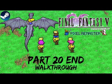 [Walkthrough Part 20 End] Final Fantasy 5: The Ultimate 2D Pixel Remaster (Steam) No Commentary