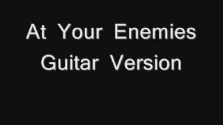 At Your Enemies Guitar Version