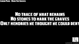 Linkin Park - Mark The Graves (Lyrics)