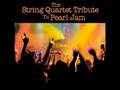 Pearl Jam - Dissident by The String Quartet