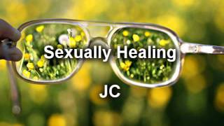 Sexual Healing - JC w DOWNLOAD
