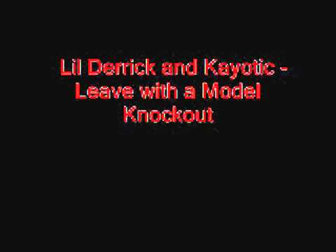 Lil Derrick - Leave With a Model