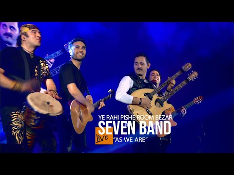 Seven Band - Ye Rahi Pishe Room Bezar“As We Are”| Live In Concert ( سون بند - یه راهی پیش روم بزار )