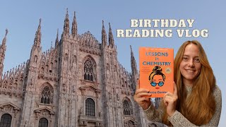 Birthday Reading Vlog in Milan, Italy | Lessons in Chemistry