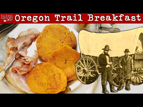 What Pioneers ate on the Oregon Trail