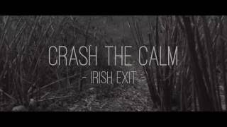 Crash the Calm - &quot;Irish Exit&quot; Downport Records
