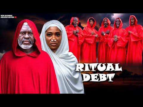 RITUAL DEBT: Why I Sacrificed My Only Daughter, So I Could Live Long #nollywoodfullmovie #movies ctm
