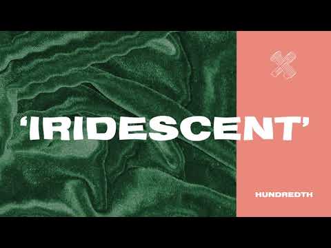 Hundredth - 'Iridescent' (Official Audio)