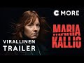 Maria Kallio | Virallinen trailer | C More