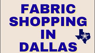 Fabric Shopping in Dallas | 5 Must-Visit Fabric Stores + DTF Shop