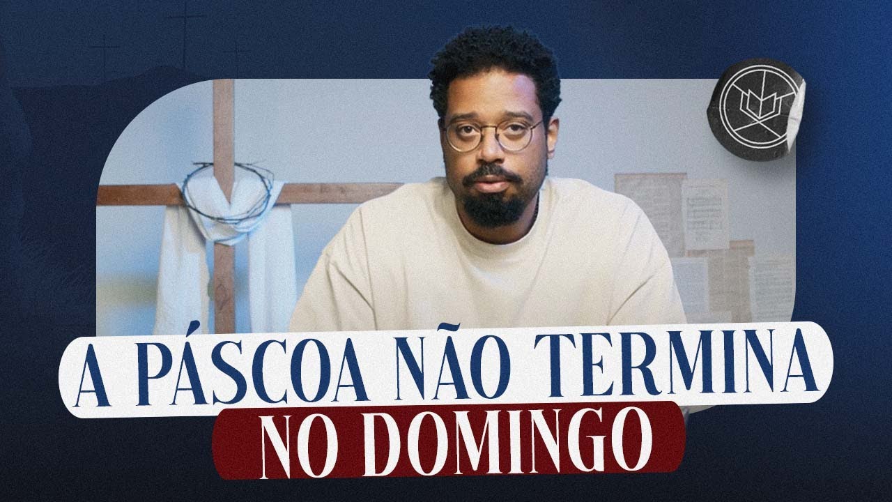 Da cruz à coroa — A história entre a Páscoa e o Retorno de Cristo
