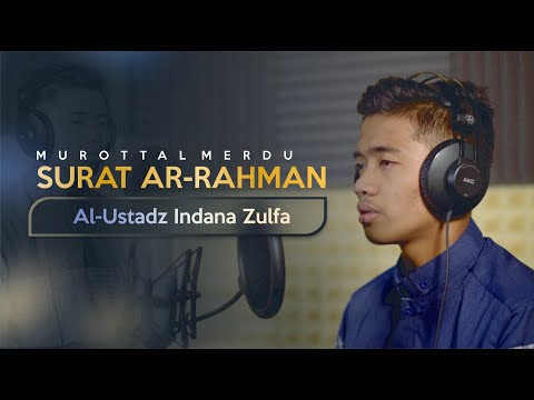 Murottal Merdu Surat Ar Rahman Ustadz Indana Zulfa