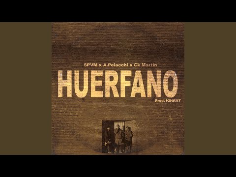 Spvm × Huerfano (feat. Andres Pelacchi & Ck)