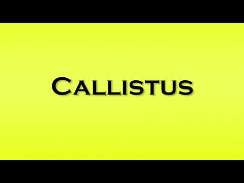 Pronunciation of Callistus