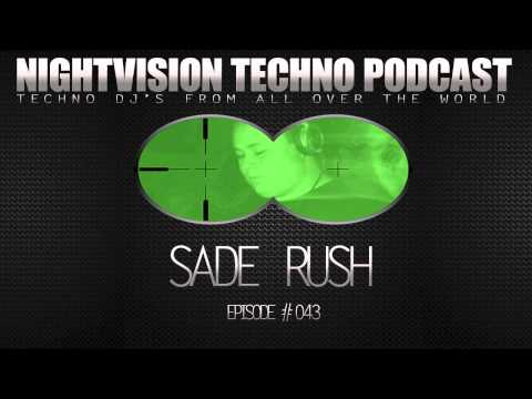 Sade Rush [H] - NightVision Techno PODCAST 43 pt.1
