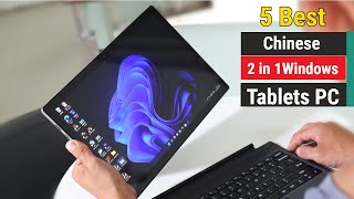 5 Best Chinese 2 in 1 Windows Tablet PCs of 2023