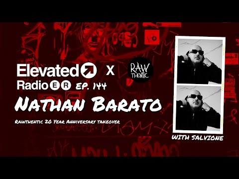 Elevated Radio Ep. 144 | Nathan Barato – Rawthentic 20 Years of Tech House