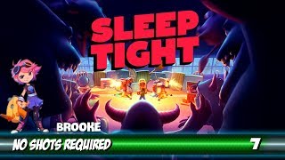 Sleep Tight - No Shots Required