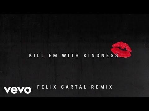 Selena Gomez - Kill Em With Kindness (Felix Cartal Remix) (Official Audio)