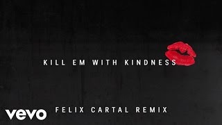 Video thumbnail of "Selena Gomez - Kill Em With Kindness (Audio/Felix Cartal Remix)"