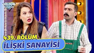 İlişki Sanayisi - 439. Bölüm (Güldür Güldür Show)