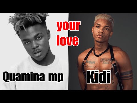 Quamina Mp Feat. Kidi - Your love (Lyric video)