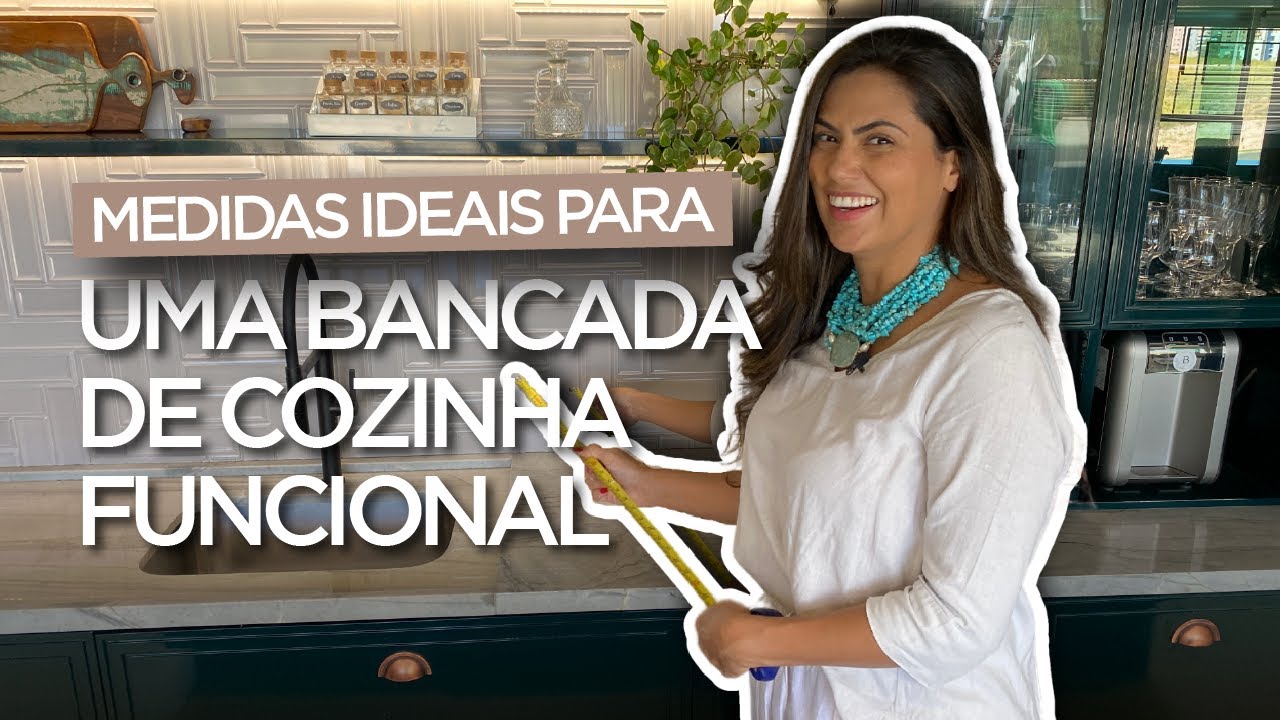 Quais As Medidas Para Uma Bancada De Cozinha Funcional  • Larissa Reis Arquitetura