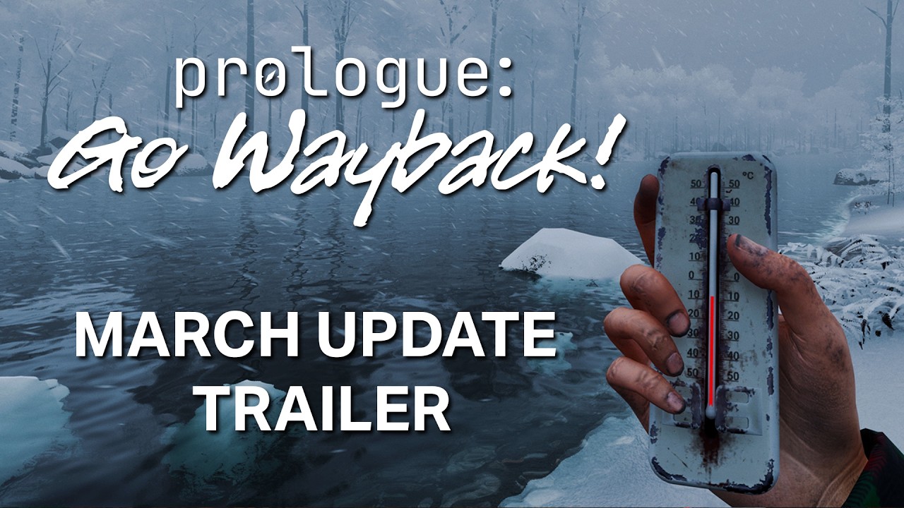 Prologue: Go Wayback! Early Access - March Update Trailer - YouTube