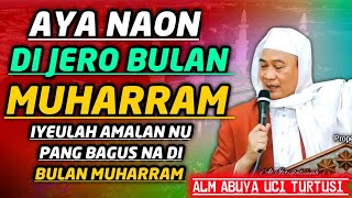 Download lagu AMALAN DI BULAN MUHARRAM | ABUYA UCI TURTUSI CILONGOK mp3