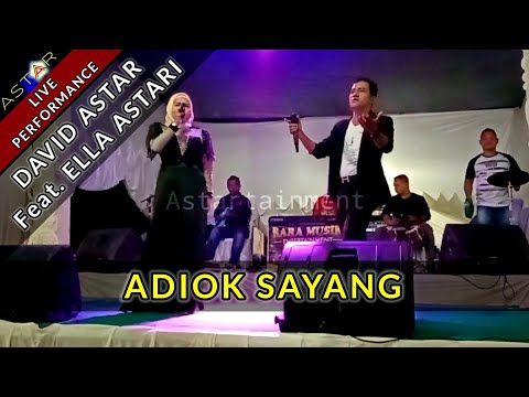 ADIOK SAYANG - DAVID ASTAR FEAT. ELLA ASTARI (LIVE) LAGU OCU