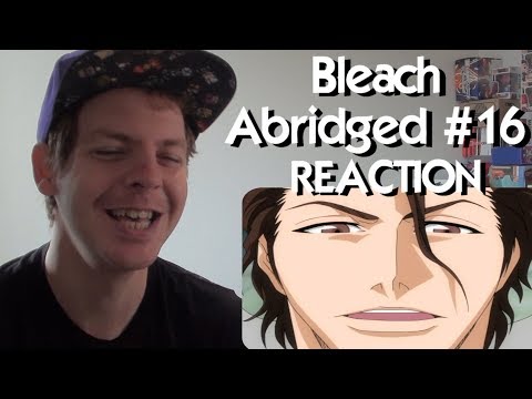 Bleach (S) Abridged Ep16 - The Groban Curse REACTION